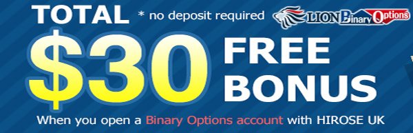 Hirose UK – $30 No Deposit Bonus All Binary Option Account