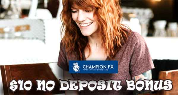 ChampionFX – $10 No Deposit Bonus
