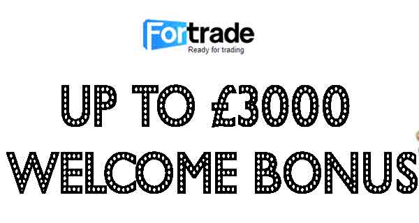 Fortrade – UP to £3000 Welcome Bonus